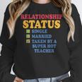 Relationship Status Single Married Hot Teacher Women Crewneck Sweatshirt, funny design Relationship Status Single Married Hot Teacher Women Crewneck Sweatshirt, funny design