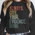 Retro ALways Cite Your Evidence Bruh ELA Teacher For Men Women Kids Women Crewneck Sweatshirt, funny design Retro ALways Cite Your Evidence Bruh ELA Teacher For Men Women Kids Women Crewneck Sweatshirt, funny design