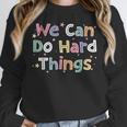 Retro We Can Do Hard-Things Teacher Back To School Women Crewneck Sweatshirt, funny design Retro We Can Do Hard-Things Teacher Back To School Women Crewneck Sweatshirt, funny design