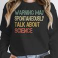 Retro Scientist Warning May Talk About Science Teacher Women Crewneck Sweatshirt, Science Teacher Gifts, funny design