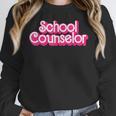 School Counselor Back To School Teacher Life Women Crewneck Sweatshirt, funny design School Counselor Back To School Teacher Life Women Crewneck Sweatshirt, funny design
