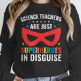 Science Teachers Are Just Superheroes In Disguise Women Men Women Crewneck Sweatshirt, Science Teacher Gifts, funny design Science Teachers Are Just Superheroes In Disguise Women Men Women Crewneck Sweatshirt, Science Teacher Gifts, funny design