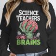 Science Teachers Love Brains Shirt Men Women Halloween Women Crewneck Sweatshirt, Science Teacher Gifts, funny design
