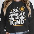 SÉ AMABLE Be Kind Bilingual Teacher Maestra Spanish Teacher Women Crewneck Sweatshirt, funny design