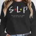 SLP Teacher Shirts Speech Language Pathologist Women Crewneck Sweatshirt, funny design SLP Teacher Shirts Speech Language Pathologist Women Crewneck Sweatshirt, funny design