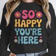 So Happy You’Re Here Groovy Retro Positivity Women Teacher Women Crewneck Sweatshirt, Groovy Teacher Gifts, funny design So Happy You’Re Here Groovy Retro Positivity Women Teacher Women Crewneck Sweatshirt, Groovy Teacher Gifts, funny design