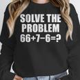 Solve The Problem 67 Meme Six Seven Elementary Math Teacher Women Crewneck Sweatshirt, funny design Solve The Problem 67 Meme Six Seven Elementary Math Teacher Women Crewneck Sweatshirt, funny design