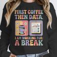 Special Education First Coffee Then Data Retro SPED Teacher Women Crewneck Sweatshirt, funny design Special Education First Coffee Then Data Retro SPED Teacher Women Crewneck Sweatshirt, funny design