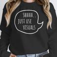 Special Education Teacher- SPED Shhh Just Use Visuals For Men Women Women Crewneck Sweatshirt, funny design Special Education Teacher- SPED Shhh Just Use Visuals For Men Women Women Crewneck Sweatshirt, funny design