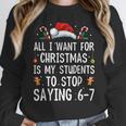 Stop Saying 6-7 Teacher 67 Christmas Meme Six Seven Women Crewneck Sweatshirt, funny design Stop Saying 6-7 Teacher 67 Christmas Meme Six Seven Women Crewneck Sweatshirt, funny design