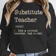 Substitute Teacher Like A Normal Teacher But Cooler Women Crewneck Sweatshirt, funny design Substitute Teacher Like A Normal Teacher But Cooler Women Crewneck Sweatshirt, funny design