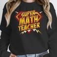 Super Math Teacher Educational Superhero Women Crewneck Sweatshirt, Super Teacher Gifts, funny design