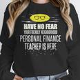 Super Personal Finance Teacher Have No Fear T-Shirt Women Crewneck Sweatshirt, Super Teacher Gifts, funny design