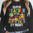 Super Teacher By Day Super Tired By Night Women Crewneck Sweatshirt, Super Teacher Gifts, funny design Super Teacher By Day Super Tired By Night Women Crewneck Sweatshirt, Super Teacher Gifts, funny design
