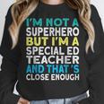 Superhero & Special Education Teacher Men Women Women Crewneck Sweatshirt, funny design