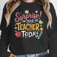 Surprise I'm Your Teacher Today Women Crewneck Sweatshirt, funny design