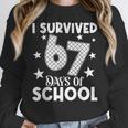 I Survived 67 Days Of School Teachers Students Women Crewneck Sweatshirt, funny design