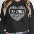 Tap Dance Heart Lover Tap Dancer Dancing Teacher For Men Women Girls Kids Women Crewneck Sweatshirt, funny design Tap Dance Heart Lover Tap Dancer Dancing Teacher For Men Women Girls Kids Women Crewneck Sweatshirt, funny design