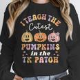I Teach The Cutest Pumpkins In The TK Patch TK Teacher Fall Women Crewneck Sweatshirt, funny design