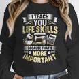 I Teach You Life Skills Home Economics Teacher Women Crewneck Sweatshirt, funny design I Teach You Life Skills Home Economics Teacher Women Crewneck Sweatshirt, funny design