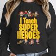 I Teach Super Heroes Comic Book Hero Teacher School Women Crewneck Sweatshirt, Super Teacher Gifts, funny design