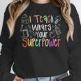 I Teach What's Your Superpower Teacher Teaching For Men Women Women Crewneck Sweatshirt, funny design I Teach What's Your Superpower Teacher Teaching For Men Women Women Crewneck Sweatshirt, funny design