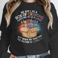 Teacher We Are Like a Box Of Crayons Women Crewneck Sweatshirt, funny design Teacher We Are Like a Box Of Crayons Women Crewneck Sweatshirt, funny design