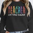 Teacher Of The Deaf ASL Teacher & Deaf Awareness Women Crewneck Sweatshirt, funny design