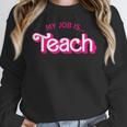 Teacher Life My Job Is Teach Women Crewneck Sweatshirt, funny design Teacher Life My Job Is Teach Women Crewneck Sweatshirt, funny design