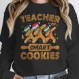 Teacher Of Smart Cookies Gingerbread Christmas Teacher Women Crewneck Sweatshirt, funny design Teacher Of Smart Cookies Gingerbread Christmas Teacher Women Crewneck Sweatshirt, funny design