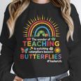 Teacher The Wonder Of Teaching Is Watching Caterpillar Women Crewneck Sweatshirt, funny design Teacher The Wonder Of Teaching Is Watching Caterpillar Women Crewneck Sweatshirt, funny design