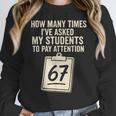 Teachers 67 Meme Women Crewneck Sweatshirt, funny design Teachers 67 Meme Women Crewneck Sweatshirt, funny design