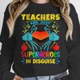 Teachers Are Superheroes – Fun Appreciation Women Crewneck Sweatshirt, funny design
