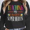 Teaching My Favorite Superheros Men Women SPED Teacher Women Crewneck Sweatshirt, funny design Teaching My Favorite Superheros Men Women SPED Teacher Women Crewneck Sweatshirt, funny design