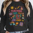 Teaching Kids About Jesus Is The Best Job Ever Bible Teacher Women Crewneck Sweatshirt, funny design Teaching Kids About Jesus Is The Best Job Ever Bible Teacher Women Crewneck Sweatshirt, funny design