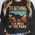 Teaching Is a Walk In Park Dinosaur Teacher Women Crewneck Sweatshirt, funny design