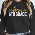 Team 6th Grade Hello Sixth Grade Crew Squad Teacher Kids Women Crewneck Sweatshirt, funny design