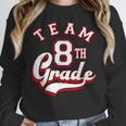 Team 8th Grade Eighth For Teacher Or Students For Men Women Girls Kids Women Crewneck Sweatshirt, funny design