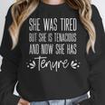 Tenured Professor Women Teacher Tired Tenacious And Tenure Women Crewneck Sweatshirt, funny design Tenured Professor Women Teacher Tired Tenacious And Tenure Women Crewneck Sweatshirt, funny design