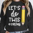Lets Do This Test Day State Testing Teacher Motivational Women Crewneck Sweatshirt, funny design Lets Do This Test Day State Testing Teacher Motivational Women Crewneck Sweatshirt, funny design