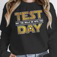 Test Day Testing May The Skills Be With You School Teacher Women Crewneck Sweatshirt, funny design