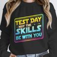 Testing Day Test Day May The Skills Be With You Teacher Women Crewneck Sweatshirt, funny design Testing Day Test Day May The Skills Be With You Teacher Women Crewneck Sweatshirt, funny design