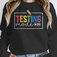 Testing Mode On Testing Day Motivational Teacher Kids Women Crewneck Sweatshirt, funny design Testing Mode On Testing Day Motivational Teacher Kids Women Crewneck Sweatshirt, funny design