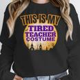 This Is My Tired Teacher Costume Halloween Teachers Women Crewneck Sweatshirt, funny design