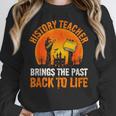 History Teacher Brings Past Back To Life Halloween Zombie Women Crewneck Sweatshirt, History Teacher Gifts, funny design History Teacher Brings Past Back To Life Halloween Zombie Women Crewneck Sweatshirt, History Teacher Gifts, funny design