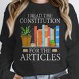 History Teacher I Read The Constitution For The Articles For Men Women Women Crewneck Sweatshirt, History Teacher Gifts, funny design