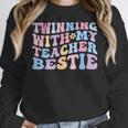 Twinning With My Teacher Bestie Teaching Partner Women Crewneck Sweatshirt, funny design