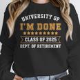 University Of I'm Done Teacher Retirement 2025 Women Crewneck Sweatshirt, funny design