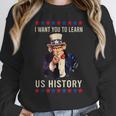 I Want You To Learn US History American Teacher School For Men Women Women Crewneck Sweatshirt, History Teacher Gifts, funny design