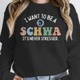 I Want To Be A Schwa It's Never Stressed Reading Teacher Kid Women Crewneck Sweatshirt, funny design I Want To Be A Schwa It's Never Stressed Reading Teacher Kid Women Crewneck Sweatshirt, funny design